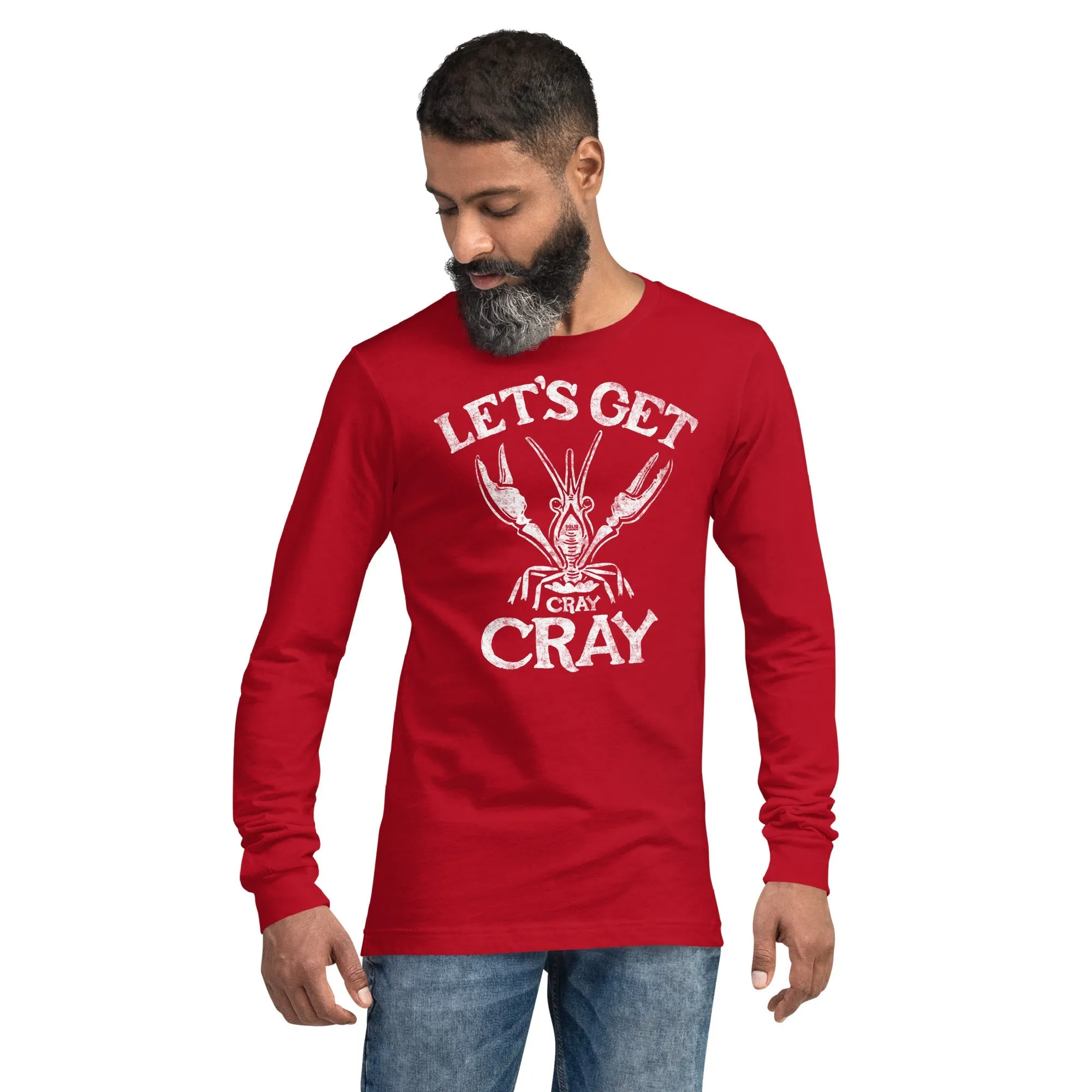 Let's Get Cray Cray Long Sleeve T-shirt